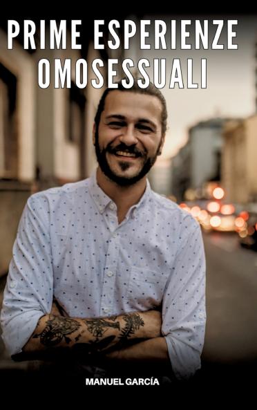 Prime Esperienze Omosessuali