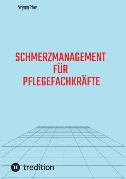 Schmerzmanagement für Pflegefachkräfte