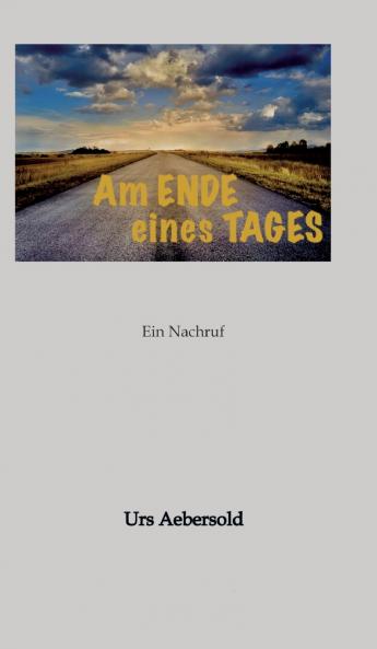 Am ENDE eines TAGES