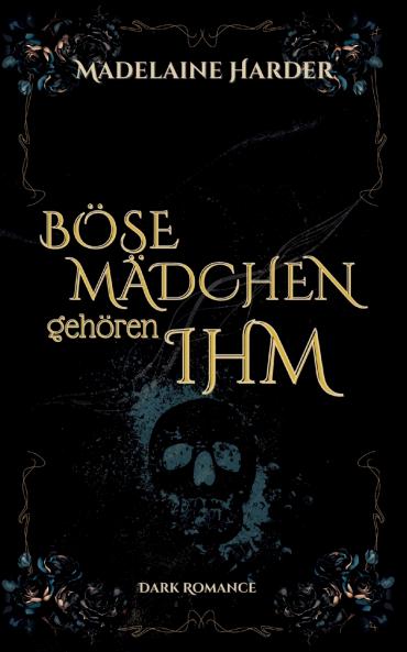 Böse Mädchen gehören ihm