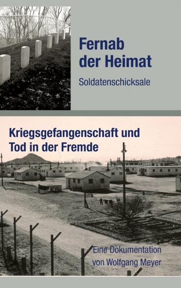 Fernab der Heimat Soldatenschicksale