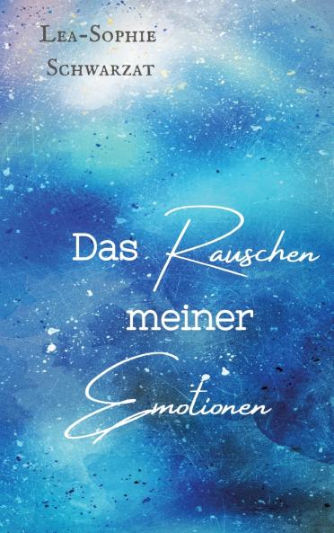 Das Rauschen meiner Emotionen