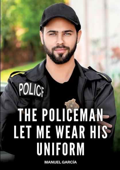 The Policeman let me wear his Uniform