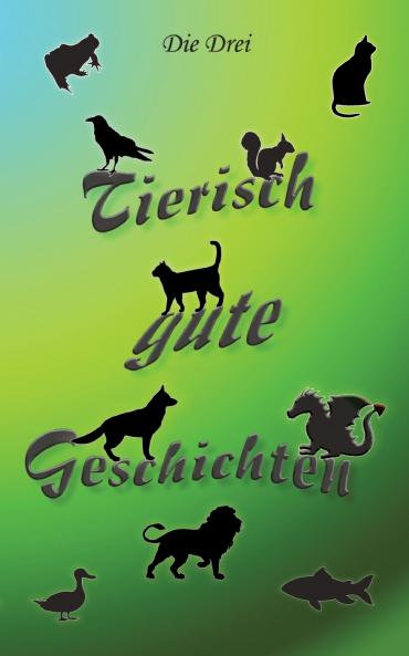 Tierisch gute Geschichten