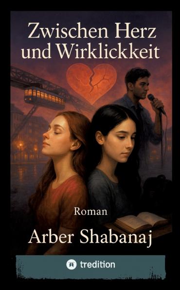 Zwischen Herz und Wirklichkeit