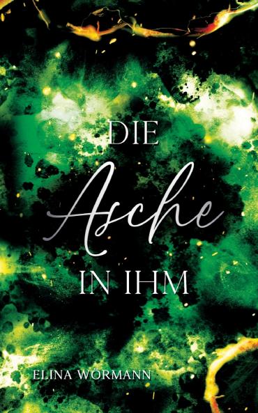 Die Asche in ihm