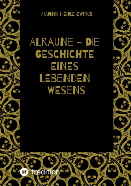 ALRAUNE - DIE GESCHICHTE EINES LEBENDEN WESENS