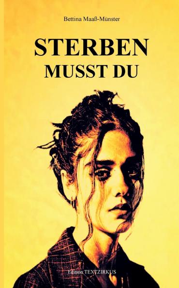 STERBEN MUSST DU