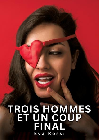 Trois hommes et un coup final