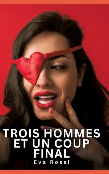 Trois hommes et un coup final