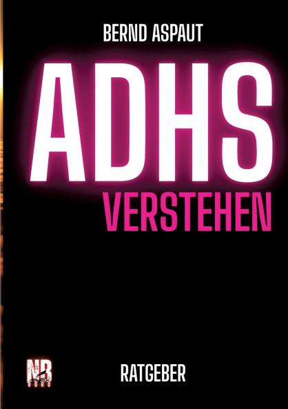 ADHS verstehen Ratgeber Sachbuch