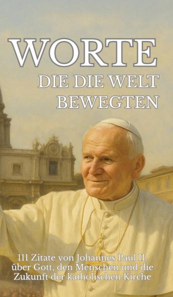 Worte die die Welt bewegten