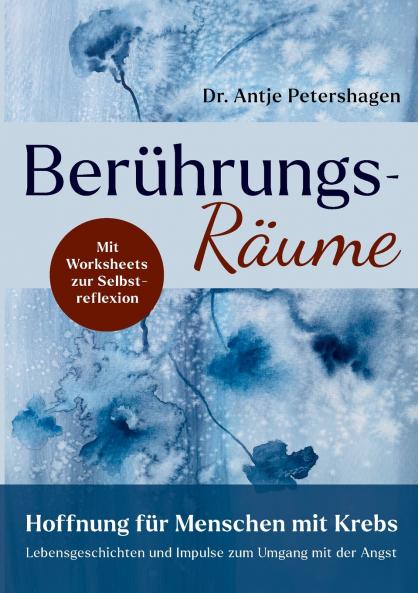 Berührungsräume - Hoffnung für Menschen mit Krebs