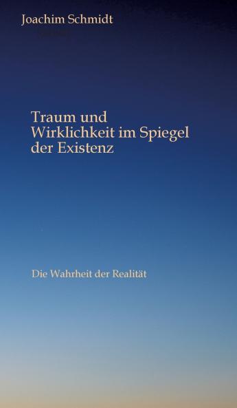 Traum und Wirklichkeit im Spiegel der Existenz
