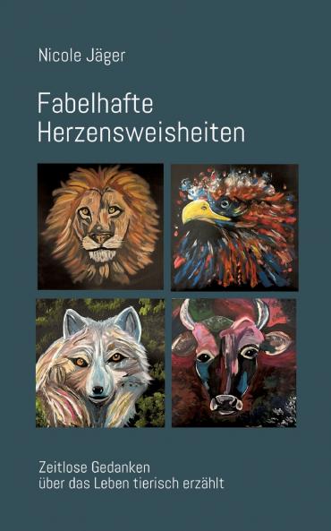 Fabelhafte Herzensweisheiten