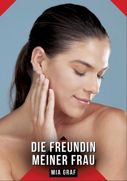 Die Freundin meiner Frau
