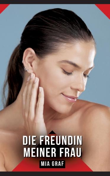 Die Freundin meiner Frau