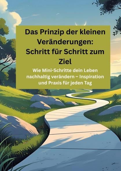 Das Prinzip der kleinen Veränderungen