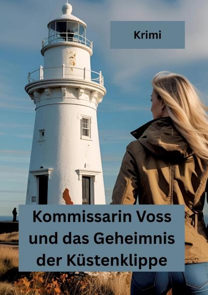 Kommissarin Voss und das Geheimnis der Küstenklippe