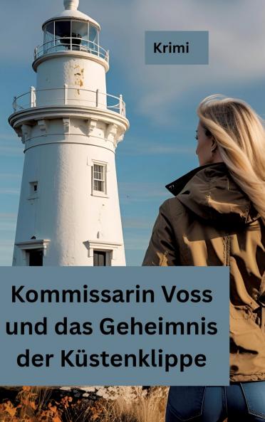 Kommissarin Voss und das Geheimnis der Küstenklippe