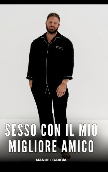 Sesso con il mio migliore Amico