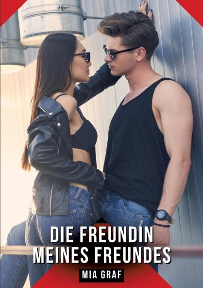 Die Freundin meines Freundes