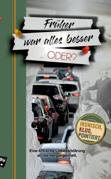 Früher war alles besser ... oder?