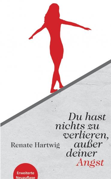 Du hast nichts zu verlieren außer deiner Angst