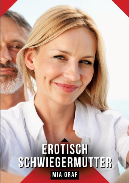 Erotisch Schwiegermutter
