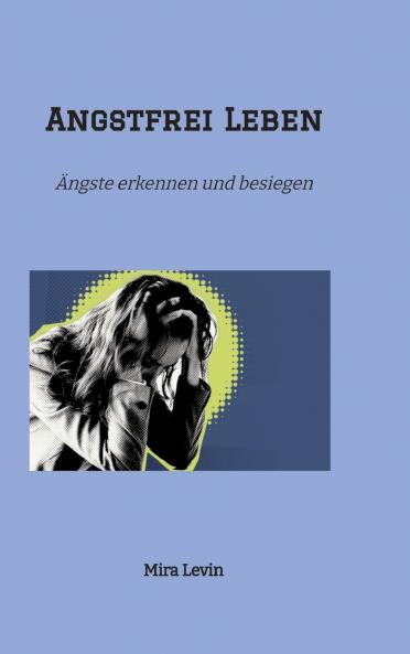 Angstfrei Leben