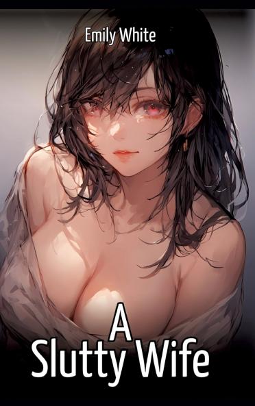A Slutty Wife