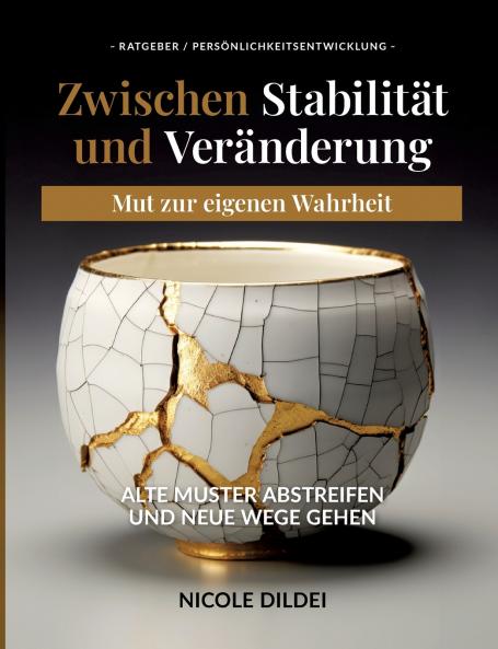 Zwischen Stabilität und Veränderung - Mut zur eigenen Wahrheit