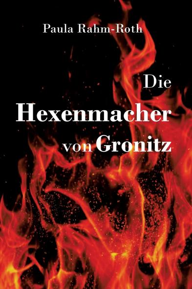 Die Hexenmacher von Gronitz