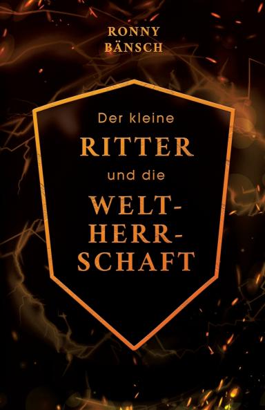 Der kleine Ritter und die Weltherrschaft