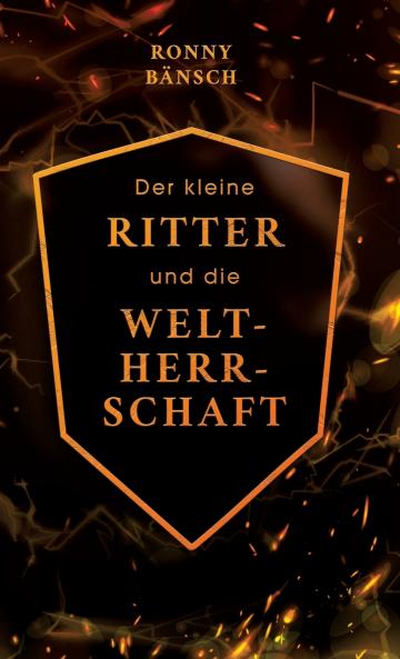 Der kleine Ritter und die Weltherrschaft