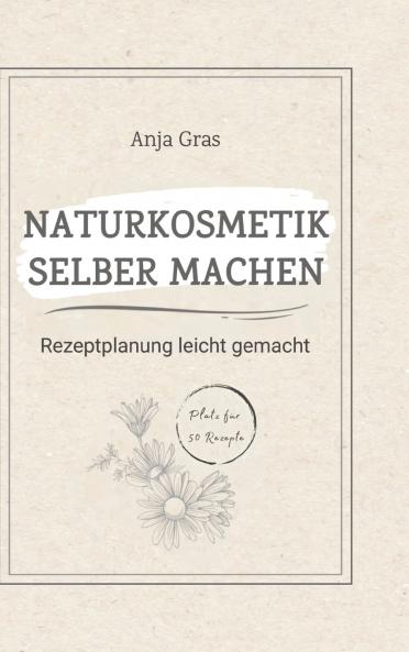 Naturkosmetik selber machen