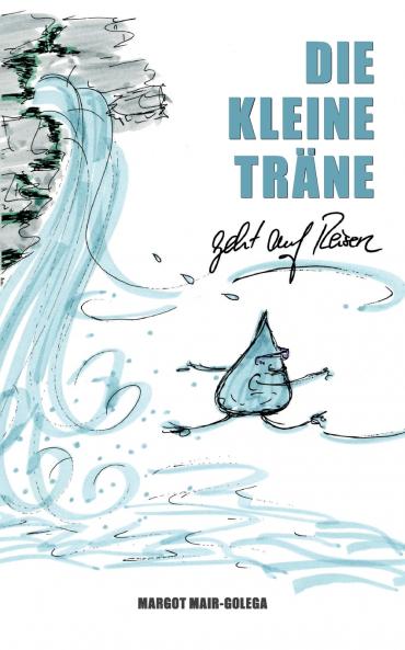 Die Kleine Träne geht auf Reisen