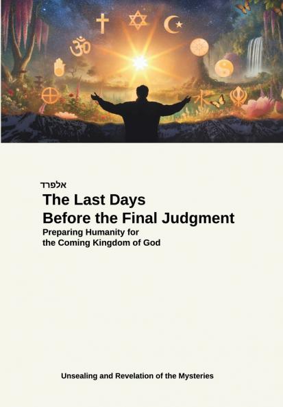 The Last Days Before the Final Judgment