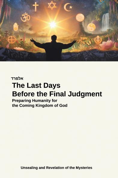 The Last Days Before the Final Judgment