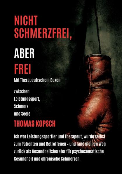 NICHT SCHMERZFREI ABER FREI MIT THERAPEUTISCHEM BOXEN