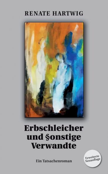 Erbschleicher und §onstige Verwandte