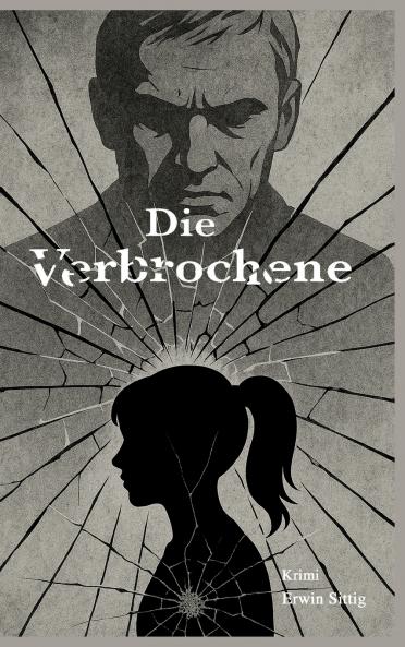 Die Verbrochene