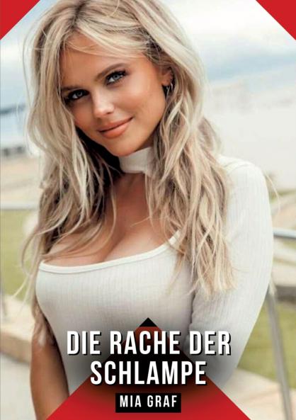 Die Rache der Schlampe