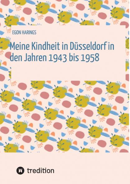 Meine Kindheit in Düsseldorf. Die Zeit  1943 - 1958. Zweiter Weltkrieg Trümmerlandschaft einer Großstadt.