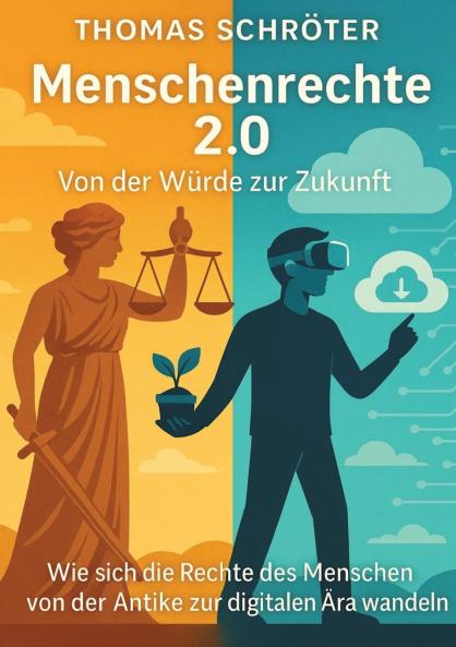 Menschenrechte 2.0 - Von der Würde zur Zukunft