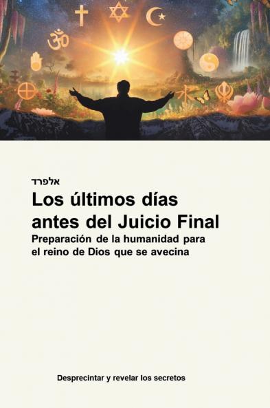 Los últimos días  antes del Juicio Final