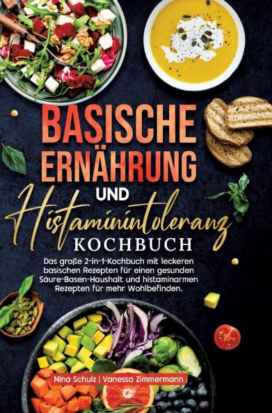 Basische Ernährung und Histaminintoleranz Kochbuch
