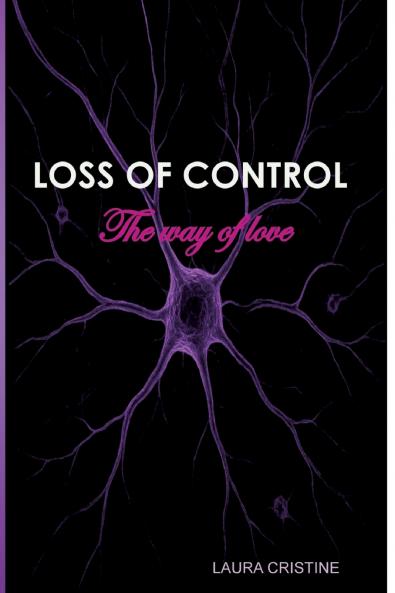 LOSS OF CONTROL - The way of love