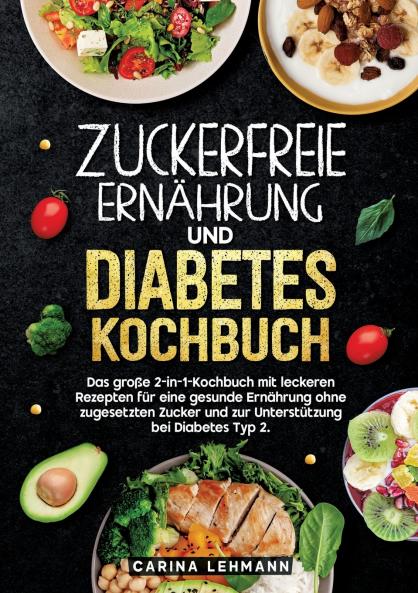 Zuckerfreie Ernährung und Diabetes Kochbuch