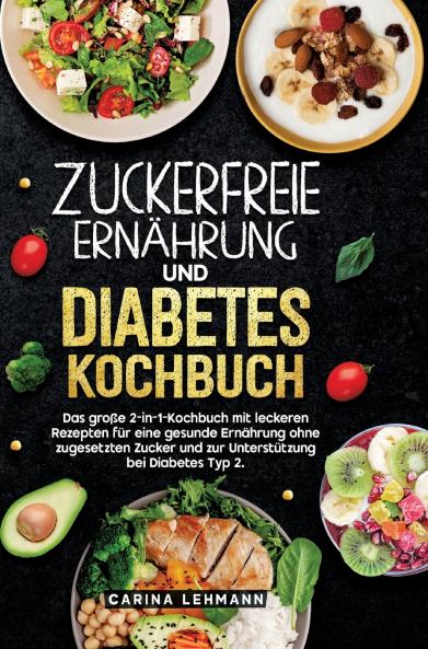 Zuckerfreie Ernährung und Diabetes Kochbuch
